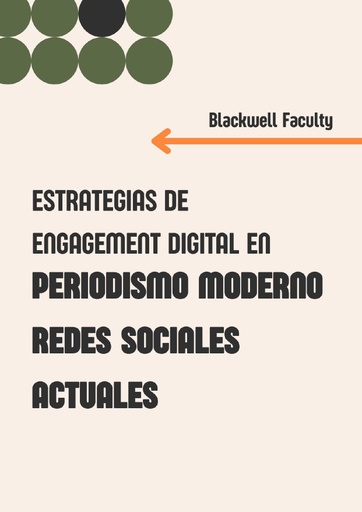 ESTRATEGIAS DE ENGAGEMENT DIGITAL EN PERIODISMO MODERNO REDES SOCIALES ACTUALES