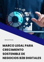 MARCO LEGAL PARA CRECIMIENTO SOSTENIBLE DE NEGOCIOS B2B DIGITALES