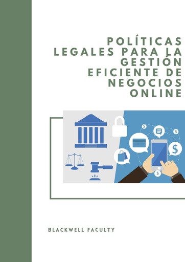 POLÍTICAS LEGALES PARA LA GESTIÓN EFICIENTE DE NEGOCIOS ONLINE