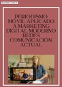 PERIODISMO MÓVIL APLICADO A MARKETING DIGITAL MODERNO REDES COMUNICACIÓN ACTUAL