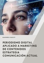 PERIODISMO DIGITAL APLICADO A MARKETING DE CONTENIDOS ESTRATEGIA COMUNICACIÓN ACTUAL