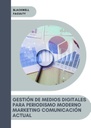 GESTIÓN DE MEDIOS DIGITALES PARA PERIODISMO MODERNO MARKETING COMUNICACIÓN ACTUAL