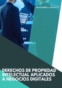 DERECHOS DE PROPIEDAD INTELECTUAL APLICADOS A NEGOCIOS DIGITALES