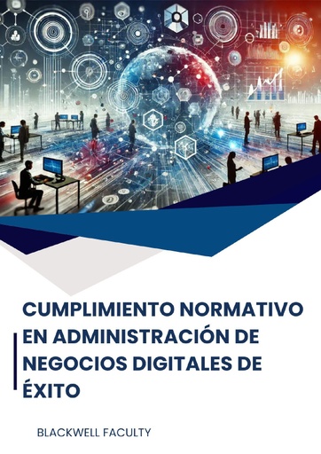 CUMPLIMIENTO NORMATIVO EN ADMINISTRACIÓN DE NEGOCIOS DIGITALES DE ÉXITO