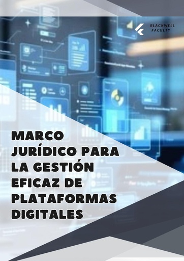 MARCO JURÍDICO PARA LA GESTIÓN EFICAZ DE PLATAFORMAS DIGITALES