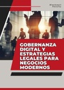 GOBERNANZA DIGITAL Y ESTRATEGIAS LEGALES PARA NEGOCIOS MODERNOS