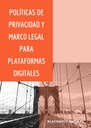 POLÍTICAS DE PRIVACIDAD Y MARCO LEGAL PARA PLATAFORMAS DIGITALES