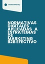 NORMATIVAS DIGITALES APLICADAS A ESTRATEGIAS DE MARKETING B2B EFECTIVO