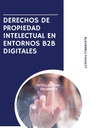 DERECHOS DE PROPIEDAD INTELECTUAL EN ENTORNOS B2B DIGITALES