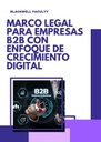 MARCO LEGAL PARA EMPRESAS B2B CON ENFOQUE DE CRECIMIENTO DIGITAL