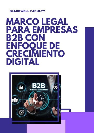 MARCO LEGAL PARA EMPRESAS B2B CON ENFOQUE DE CRECIMIENTO DIGITAL