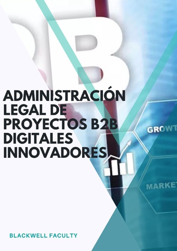 ADMINISTRACIÓN LEGAL DE PROYECTOS B2B DIGITALES INNOVADORES