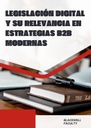LEGISLACIÓN DIGITAL Y SU RELEVANCIA EN ESTRATEGIAS B2B MODERNAS