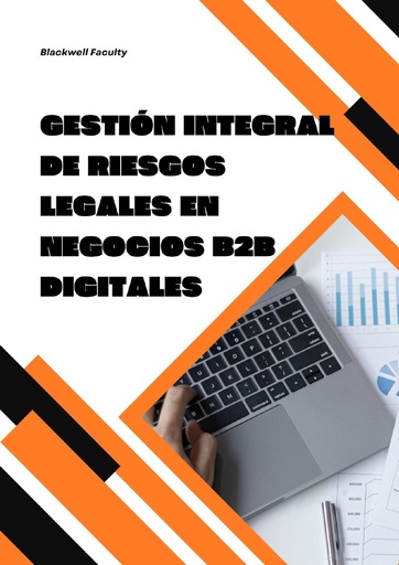 GESTIÓN INTEGRAL DE RIESGOS LEGALES EN NEGOCIOS B2B DIGITALES