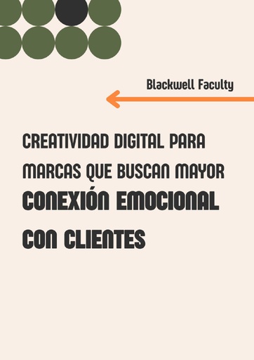 CREATIVIDAD DIGITAL PARA MARCAS QUE BUSCAN MAYOR CONEXIÓN EMOCIONAL CON CLIENTES