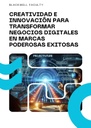 CREATIVIDAD E INNOVACIÓN PARA TRANSFORMAR NEGOCIOS DIGITALES EN MARCAS PODEROSAS EXITOSAS