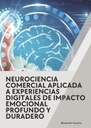 NEUROCIENCIA COMERCIAL APLICADA A EXPERIENCIAS DIGITALES DE IMPACTO EMOCIONAL PROFUNDO Y DURADERO
