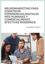 NEUROMARKETING PARA CONSTRUIR EXPERIENCIAS DIGITALES MÁS HUMANAS Y COMERCIALMENTE EFECTIVAS MODERNAS