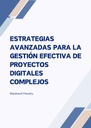 ESTRATEGIAS AVANZADAS PARA LA GESTIÓN EFECTIVA DE PROYECTOS DIGITALES COMPLEJOS