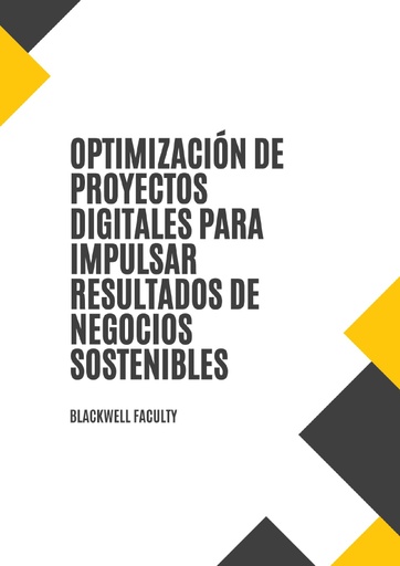 OPTIMIZACIÓN DE PROYECTOS DIGITALES PARA IMPULSAR RESULTADOS DE NEGOCIOS SOSTENIBLES