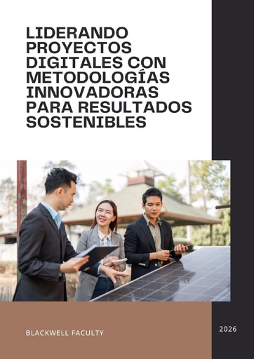 LIDERANDO PROYECTOS DIGITALES CON METODOLOGÍAS INNOVADORAS PARA RESULTADOS SOSTENIBLES