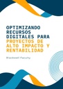 OPTIMIZANDO RECURSOS DIGITALES PARA PROYECTOS DE ALTO IMPACTO Y RENTABILIDAD