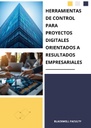 HERRAMIENTAS DE CONTROL PARA PROYECTOS DIGITALES ORIENTADOS A RESULTADOS EMPRESARIALES