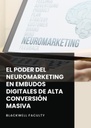EL PODER DEL NEUROMARKETING EN EMBUDOS DIGITALES DE ALTA CONVERSIÓN MASIVA
