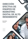 DIRECCIÓN EFECTIVA DE EQUIPOS DE MARKETING DIGITAL DE ALTO RENDIMIENTO