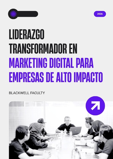 LIDERAZGO TRANSFORMADOR EN MARKETING DIGITAL PARA EMPRESAS DE ALTO IMPACTO