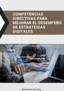 COMPETENCIAS DIRECTIVAS PARA MEJORAR EL DESEMPEÑO DE ESTRATEGIAS DIGITALES