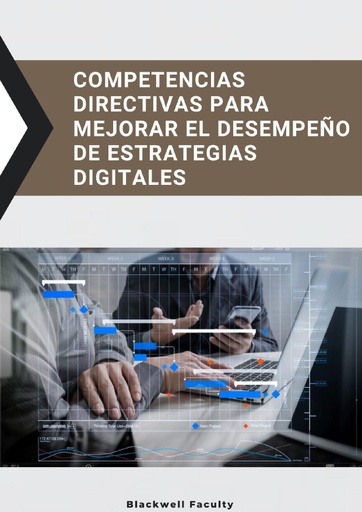 COMPETENCIAS DIRECTIVAS PARA MEJORAR EL DESEMPEÑO DE ESTRATEGIAS DIGITALES