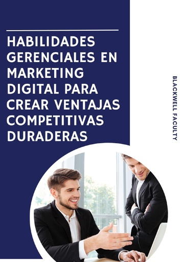 HABILIDADES GERENCIALES EN MARKETING DIGITAL PARA CREAR VENTAJAS COMPETITIVAS DURADERAS