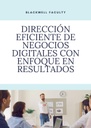 DIRECCIÓN EFICIENTE DE NEGOCIOS DIGITALES CON ENFOQUE EN RESULTADOS