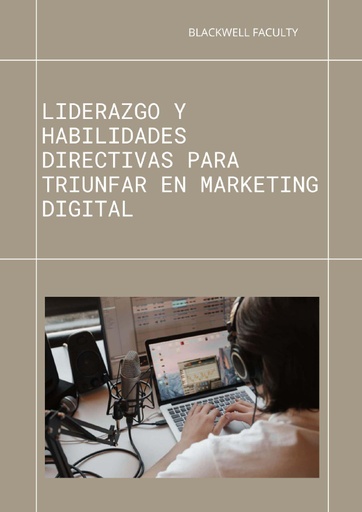 LIDERAZGO Y HABILIDADES DIRECTIVAS PARA TRIUNFAR EN MARKETING DIGITAL