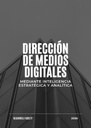 DIRECCIÓN DE MEDIOS DIGITALES MEDIANTE INTELIGENCIA ESTRATÉGICA Y ANALÍTICA