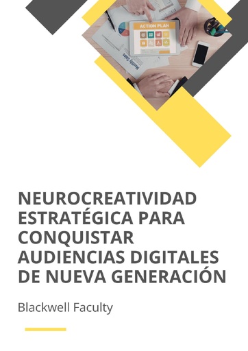 NEUROCREATIVIDAD ESTRATÉGICA PARA CONQUISTAR AUDIENCIAS DIGITALES DE NUEVA GENERACIÓN