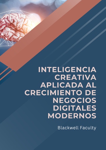 INTELIGENCIA CREATIVA APLICADA AL CRECIMIENTO DE NEGOCIOS DIGITALES MODERNOS