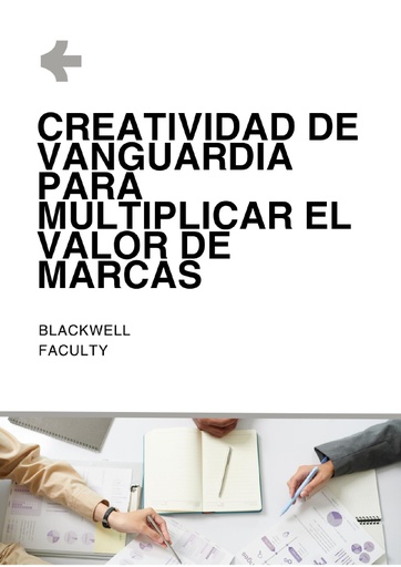 CREATIVIDAD DE VANGUARDIA PARA MULTIPLICAR EL VALOR DE MARCAS