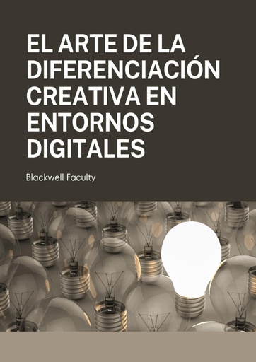 EL ARTE DE LA DIFERENCIACIÓN CREATIVA EN ENTORNOS DIGITALES