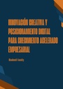 INNOVACIÓN CREATIVA Y POSICIONAMIENTO DIGITAL PARA CRECIMIENTO ACELERADO EMPRESARIAL