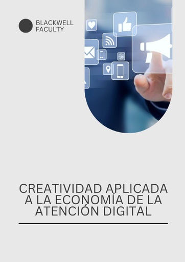 CREATIVIDAD APLICADA A LA ECONOMÍA DE LA ATENCIÓN DIGITAL
