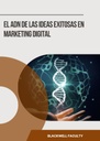 EL ADN DE LAS IDEAS EXITOSAS EN MARKETING DIGITAL
