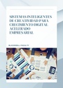 SISTEMAS INTELIGENTES DE CREATIVIDAD PARA CRECIMIENTO DIGITAL ACELERADO EMPRESARIAL