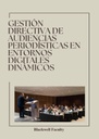 GESTIÓN DIRECTIVA DE AUDIENCIAS PERIODÍSTICAS EN ENTORNOS DIGITALES DINÁMICOS