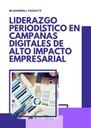 LIDERAZGO PERIODÍSTICO EN CAMPAÑAS DIGITALES DE ALTO IMPACTO EMPRESARIAL
