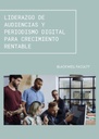 LIDERAZGO DE AUDIENCIAS Y PERIODISMO DIGITAL PARA CRECIMIENTO RENTABLE