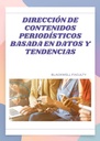 DIRECCIÓN DE CONTENIDOS PERIODÍSTICOS BASADA EN DATOS Y TENDENCIAS