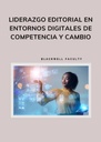 LIDERAZGO EDITORIAL EN ENTORNOS DIGITALES DE COMPETENCIA Y CAMBIO
