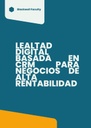 LEALTAD DIGITAL BASADA EN CRM PARA NEGOCIOS DE ALTA RENTABILIDAD